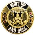 Kartenschutz "SHUT UP AND DEAL" - aus Messing - 40 mm - in seinem Plexiglas-Chip-Protector