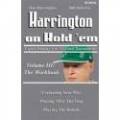 Harrington Hold'em es un tipo de partida de póker muy popular. Es llamado así en honor a Dan Harrington, un reconocido jugador p