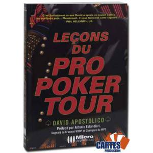 Leçons du Pro Poker Tour – par David Apostolico – 174 pages – Micro Application